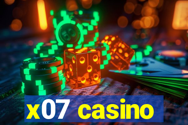 x07 casino